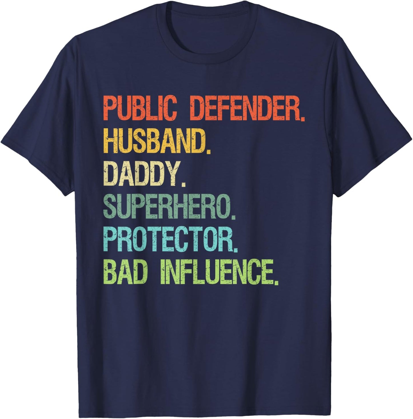 Public Defender Husband Daddy Superhero DAD T-Shirt - T-Shirt | Navy