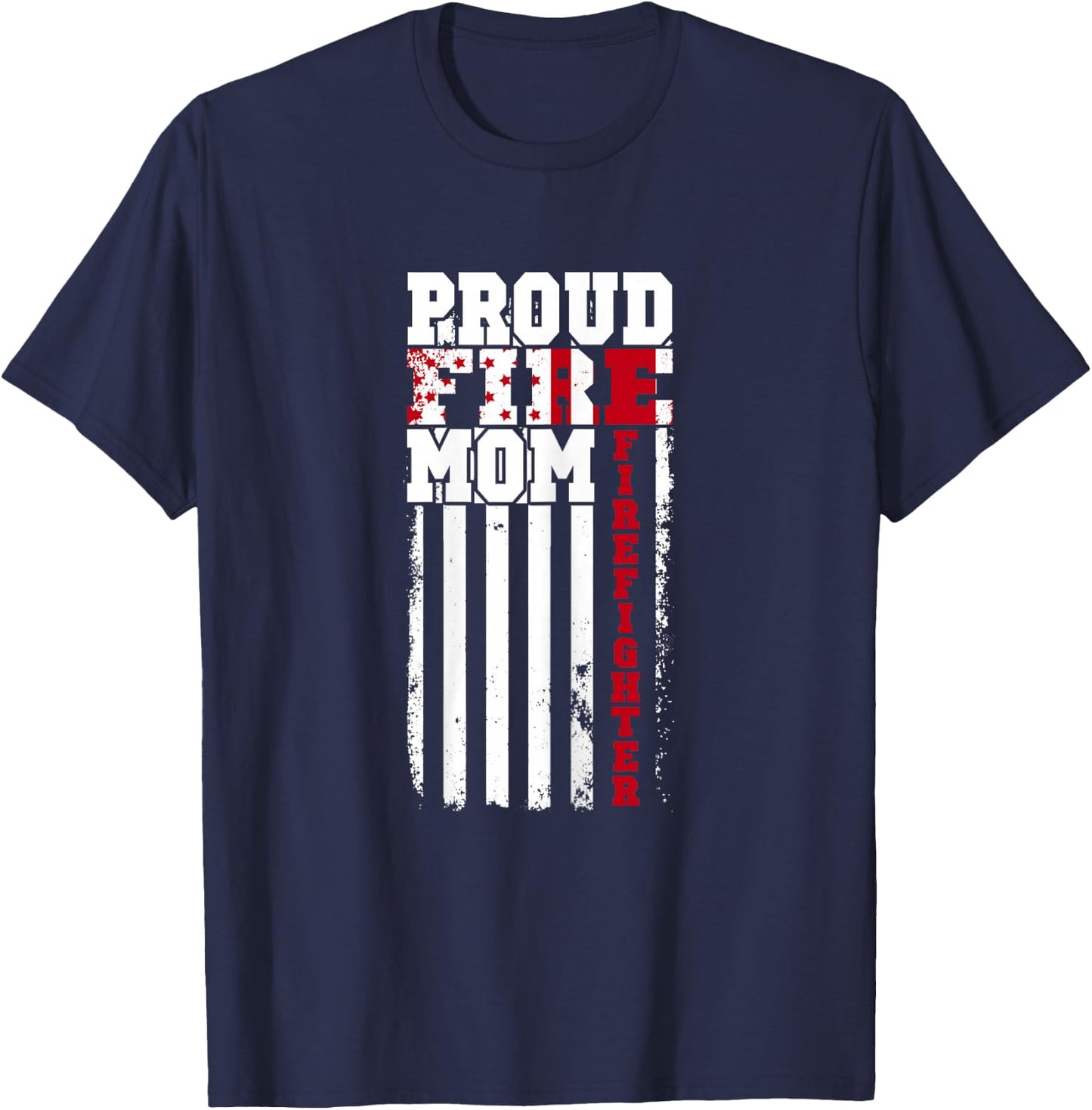 Proud Fire Mom - Mother's Day Firefighter T-Shirt - T-Shirt | Navy