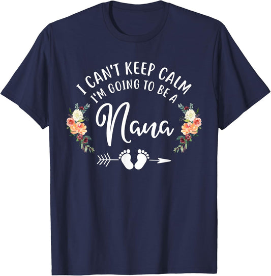 I Can't Keep Calm I'm Going to Be a Nana T-Shirt - T-Shirt | Navy