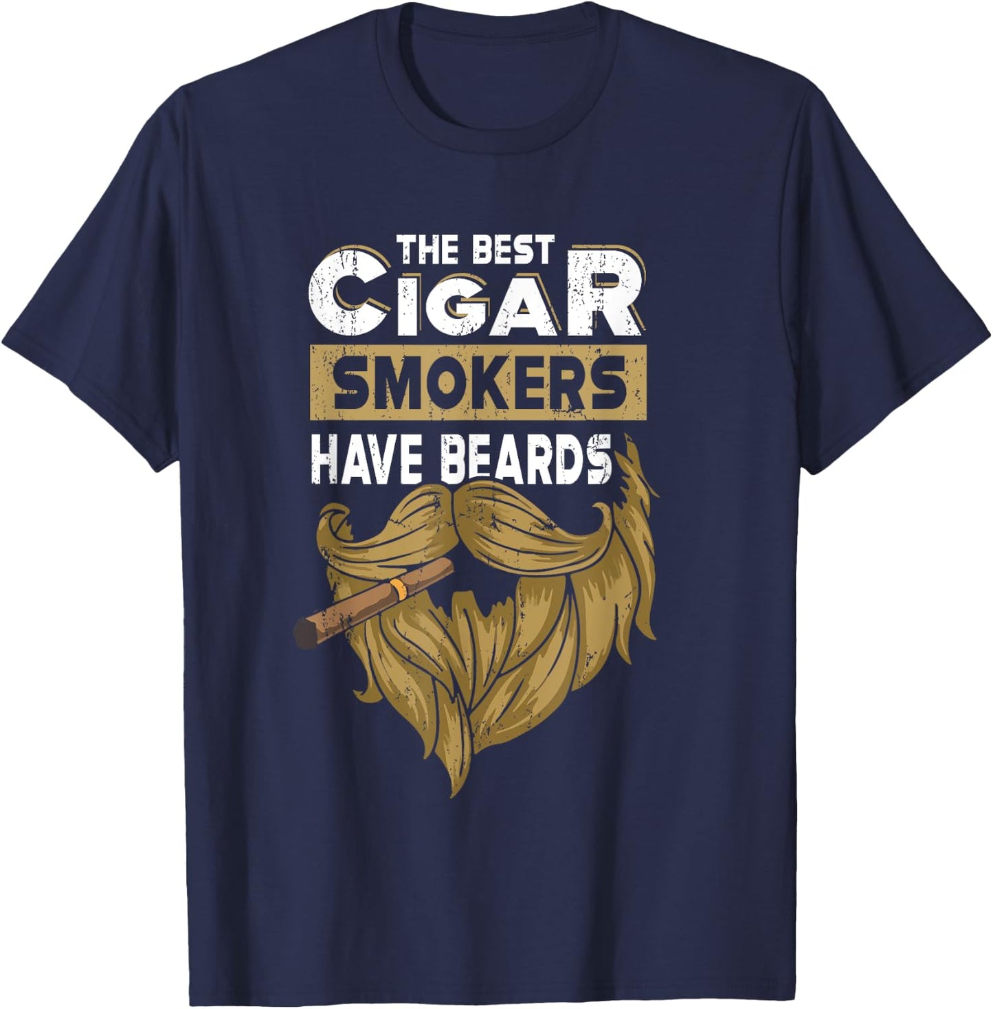 The Best Cigar Smokers Have Beards Cigar Smoker T-Shirt - T-Shirt | Navy
