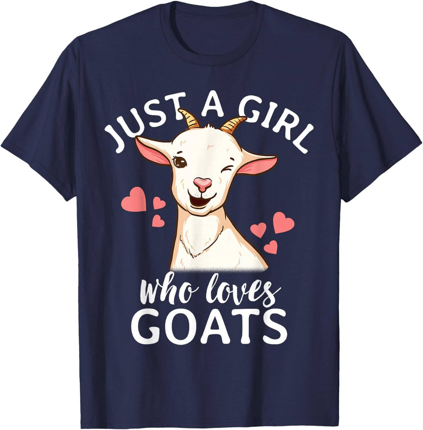 Goat Girl Just A Girl Who Loves Goats Farmer Goat Mom T-Shirt - T-Shirt | Navy