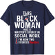 Black Queen MSW Social Work Degrees Masters Graduation T-Shirt - T-Shirt | Navy