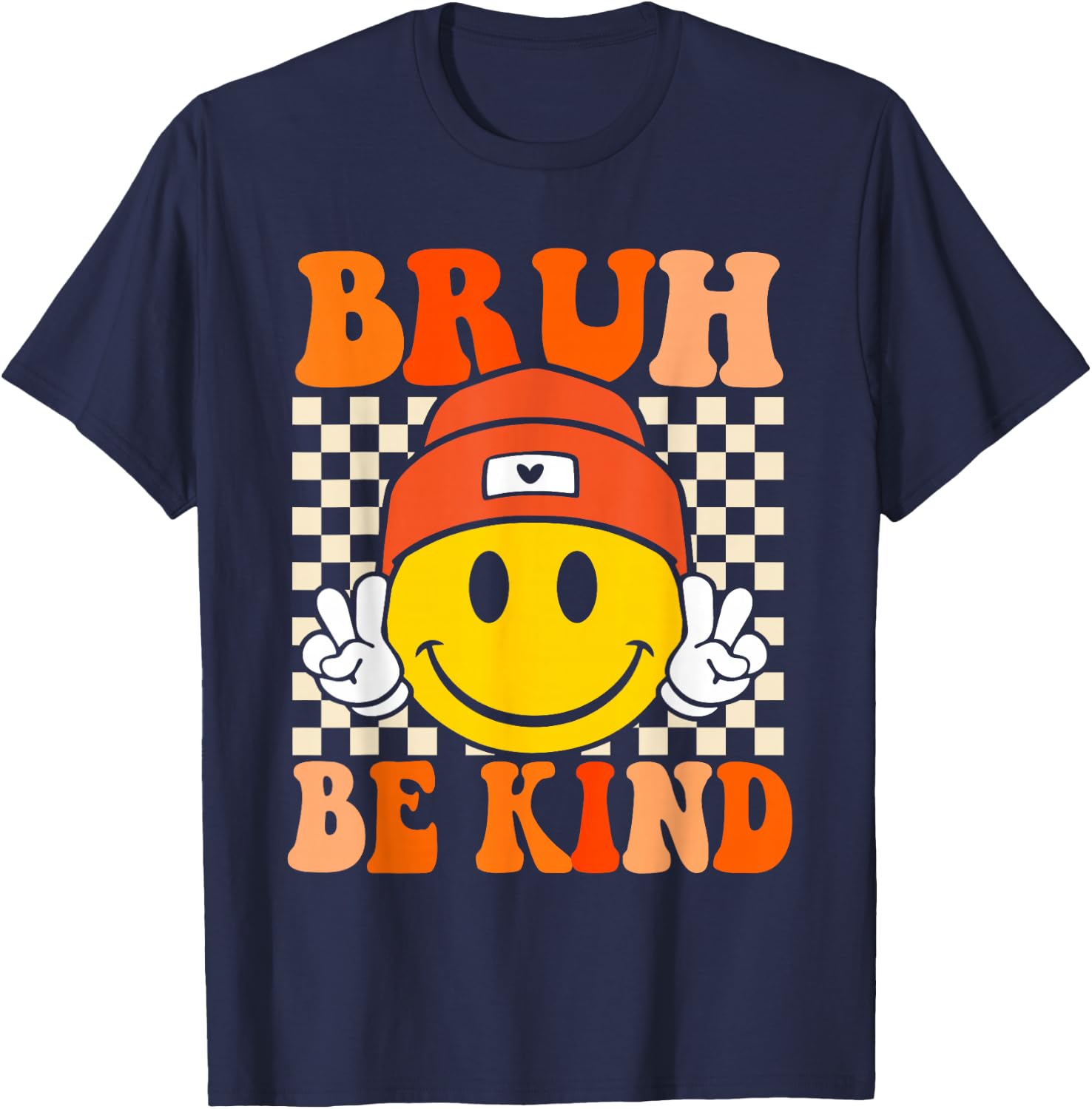 Bruh Be Kind Unity Day Orange Anti Bullying Kindness T-Shirt - T-Shirt | Navy