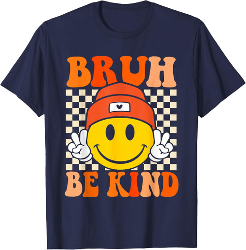 Bruh Be Kind Unity Day Orange Anti Bullying Kindness