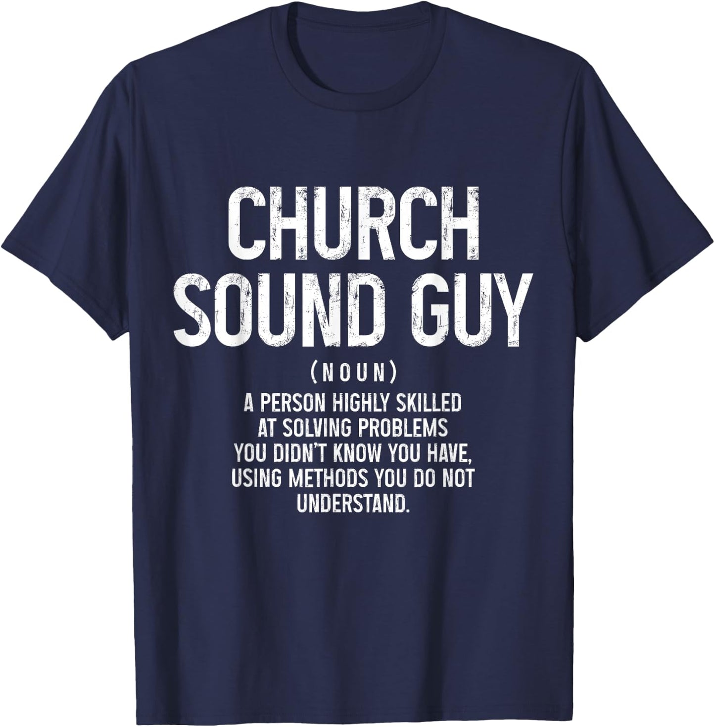 Church Sound Guy Audio Engineer Sound Technician Funny T-Shirt - T-Shirt | Navy