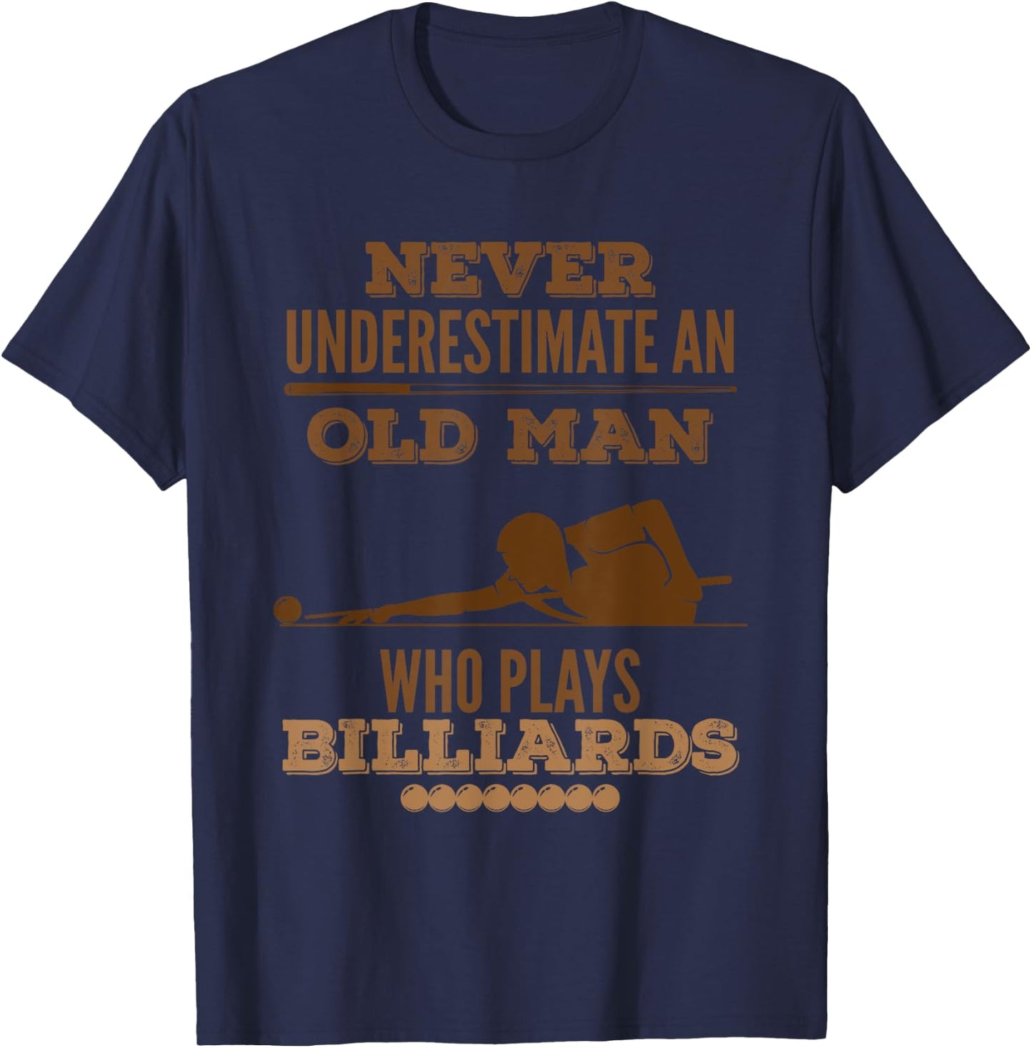 Never underestimate an old billiard player T-Shirt - T-Shirt | Navy