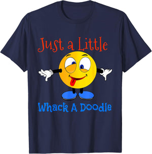 Just A Little Whack A Doodle Shirt T-Shirt - T-Shirt | Navy