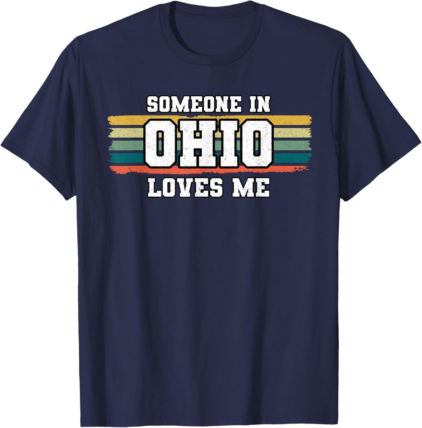 Someone In Ohio Loves Me T-Shirt - T-Shirt | Navy