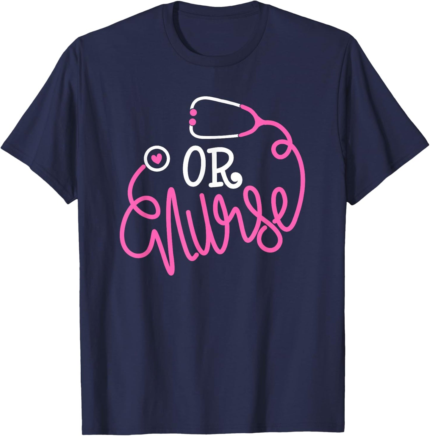 Registered operating room Nursing Stethoscope OR Nurse T-Shirt - T-Shirt | Navy