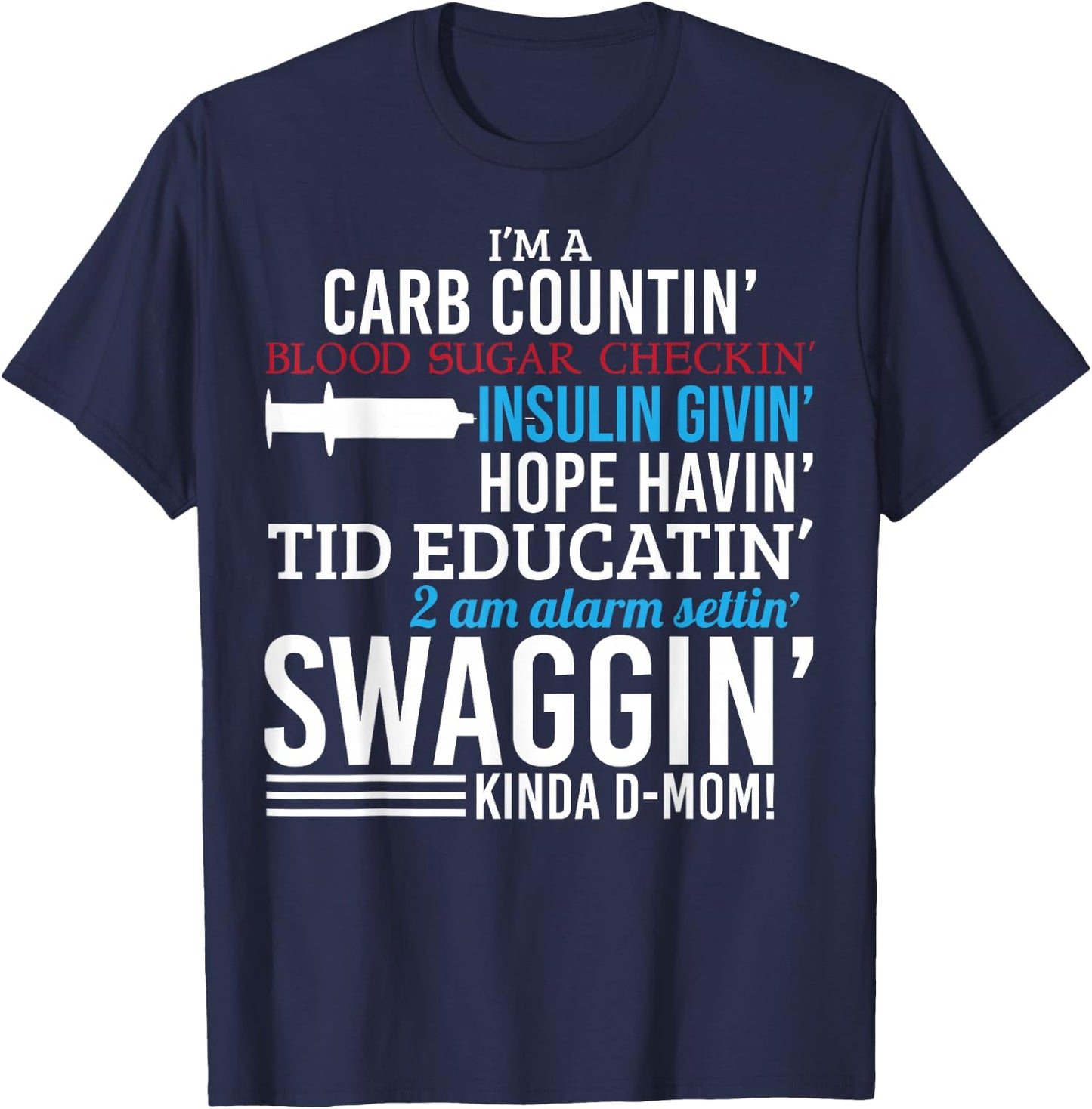 Funny Diabetic Type 1 Diabetes Awareness Support Mom T-Shirt - T-Shirt | Navy