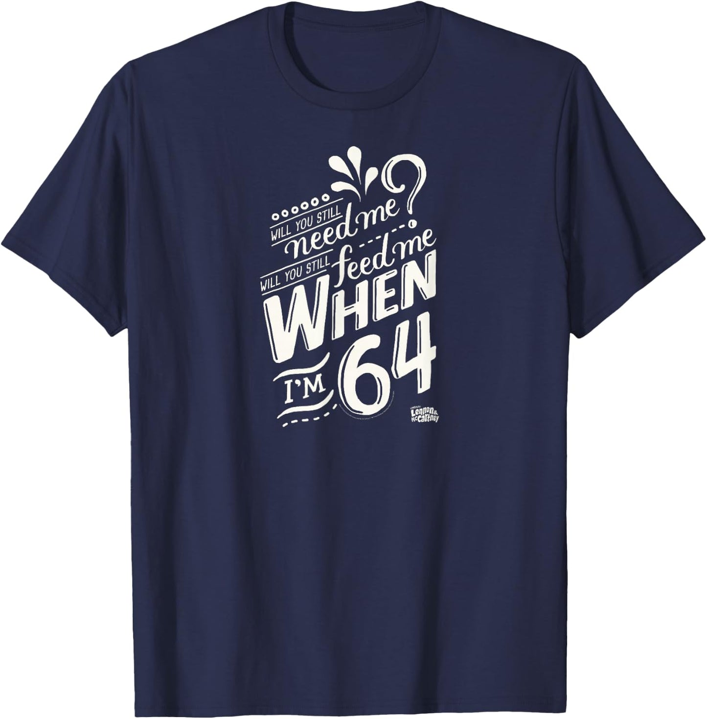 Lyrics by Lennon and McCartney - When I'm 64 T-Shirt - T-Shirt | Navy