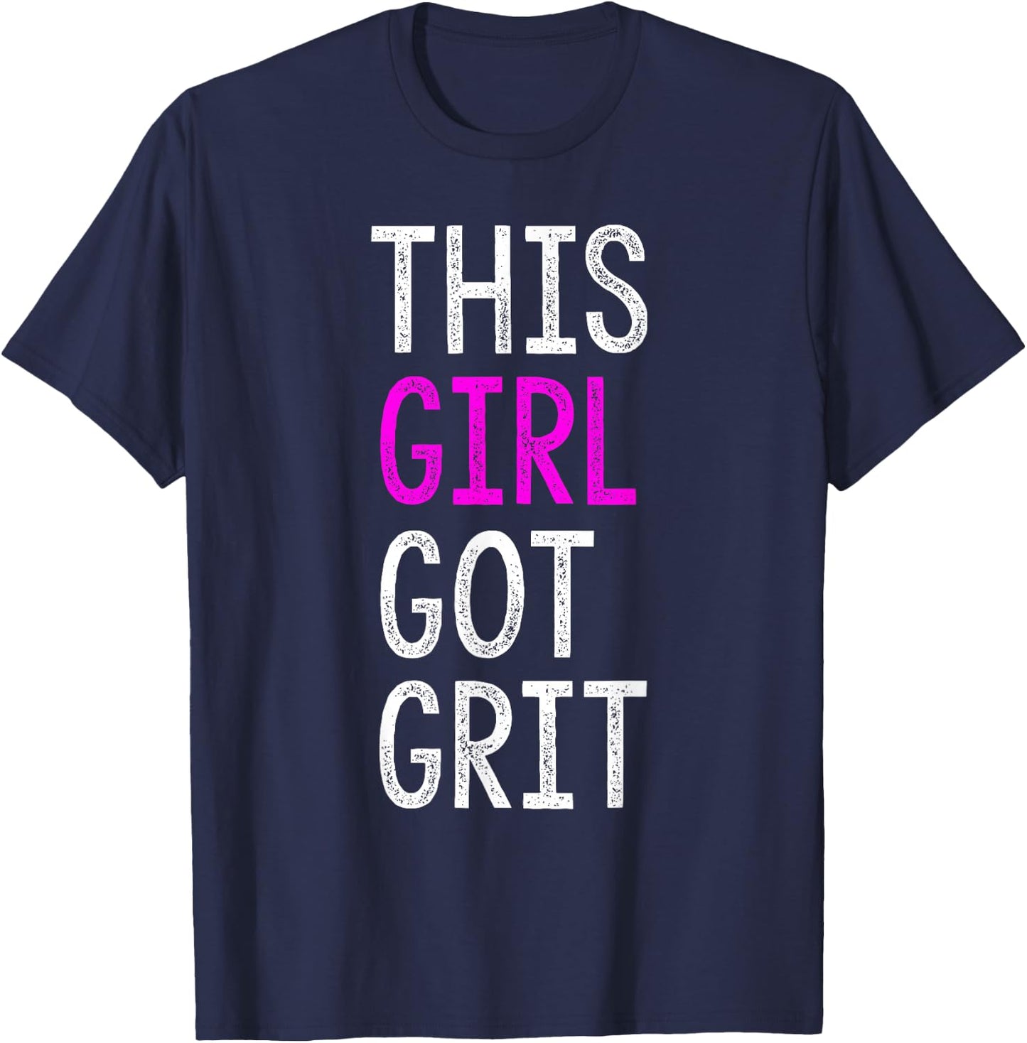 THIS GIRL GOT GRIT | GIRL GOT GRIT Shirt T-Shirt - T-Shirt | Navy
