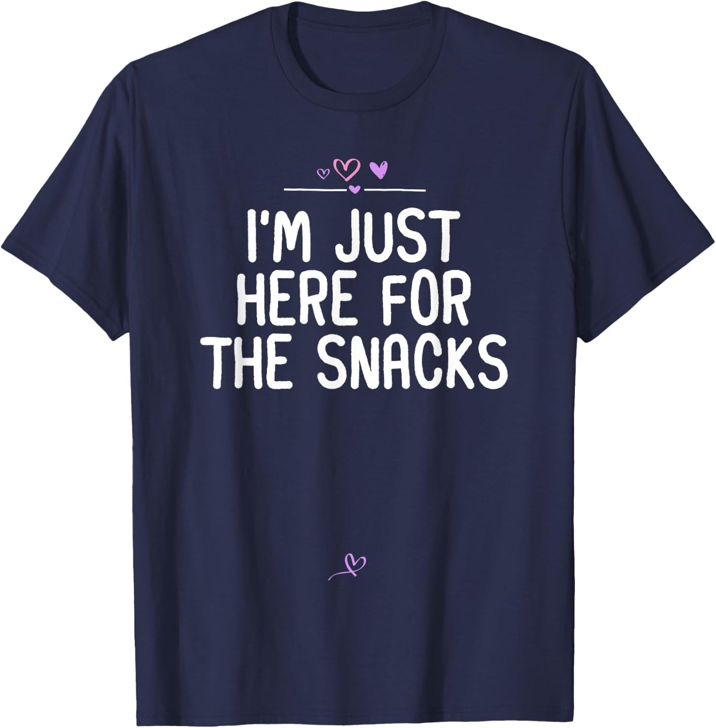 I'm Just Here for the Snacks Funny Toddler Saying Snacks T-Shirt - T-Shirt | Navy