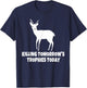 Killing Tomorrow's Trophies Today T-Shirt - T-Shirt | Navy