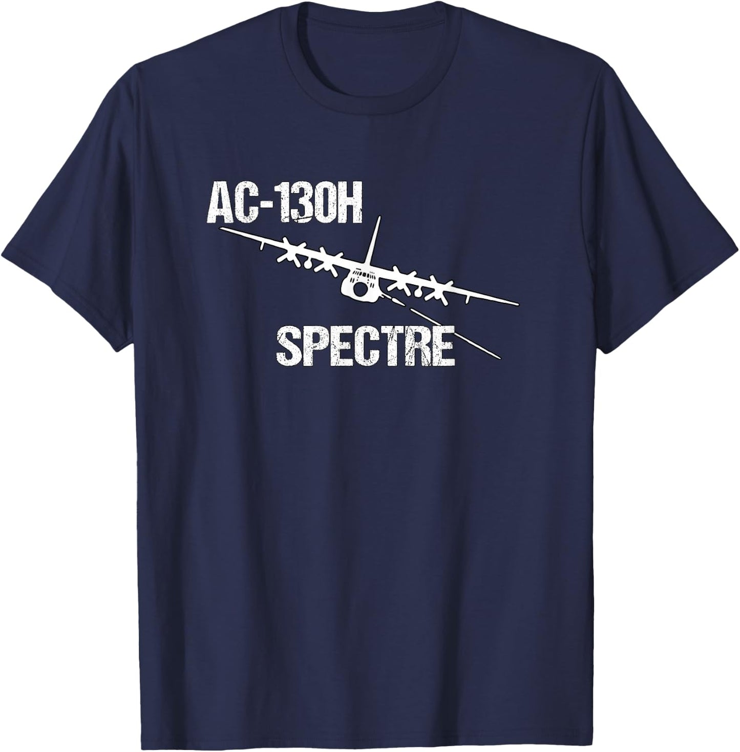 AC-130H Spectre Gunship Air Force Pilot- Funny Aviation T-Shirt - T-Shirt | Navy