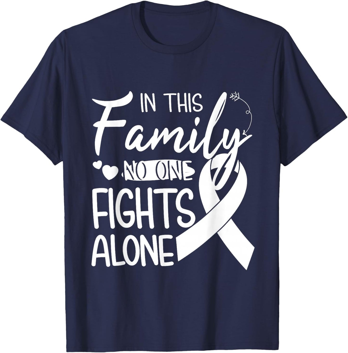In this family no one fights alone Lung Cancer T-Shirt - T-Shirt | Navy