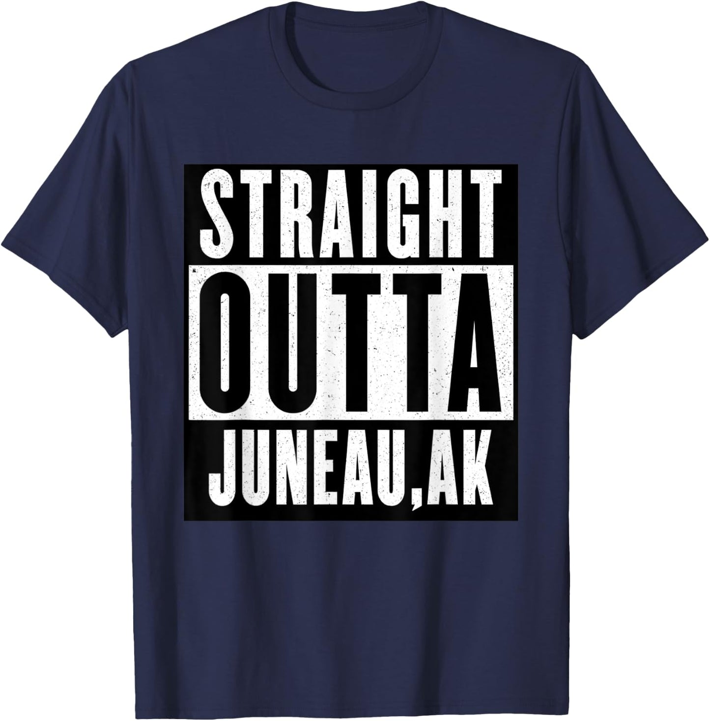 Straight Outta ALASKA JUNEAU Home T-Shirt - T-Shirt | Navy