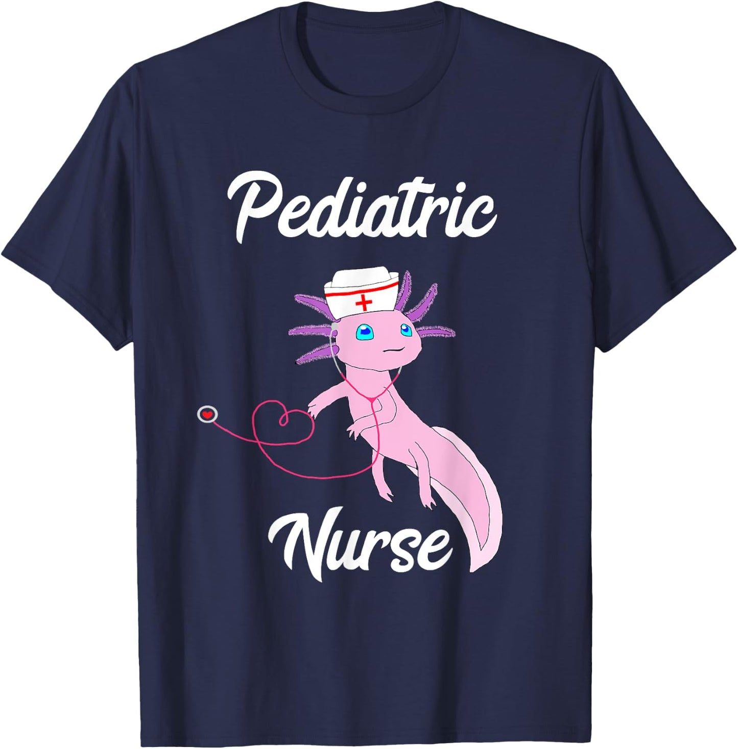 Pediatric Nurse Axolotl Funny Mexican Salamander Nursing T-Shirt - T-Shirt | Navy