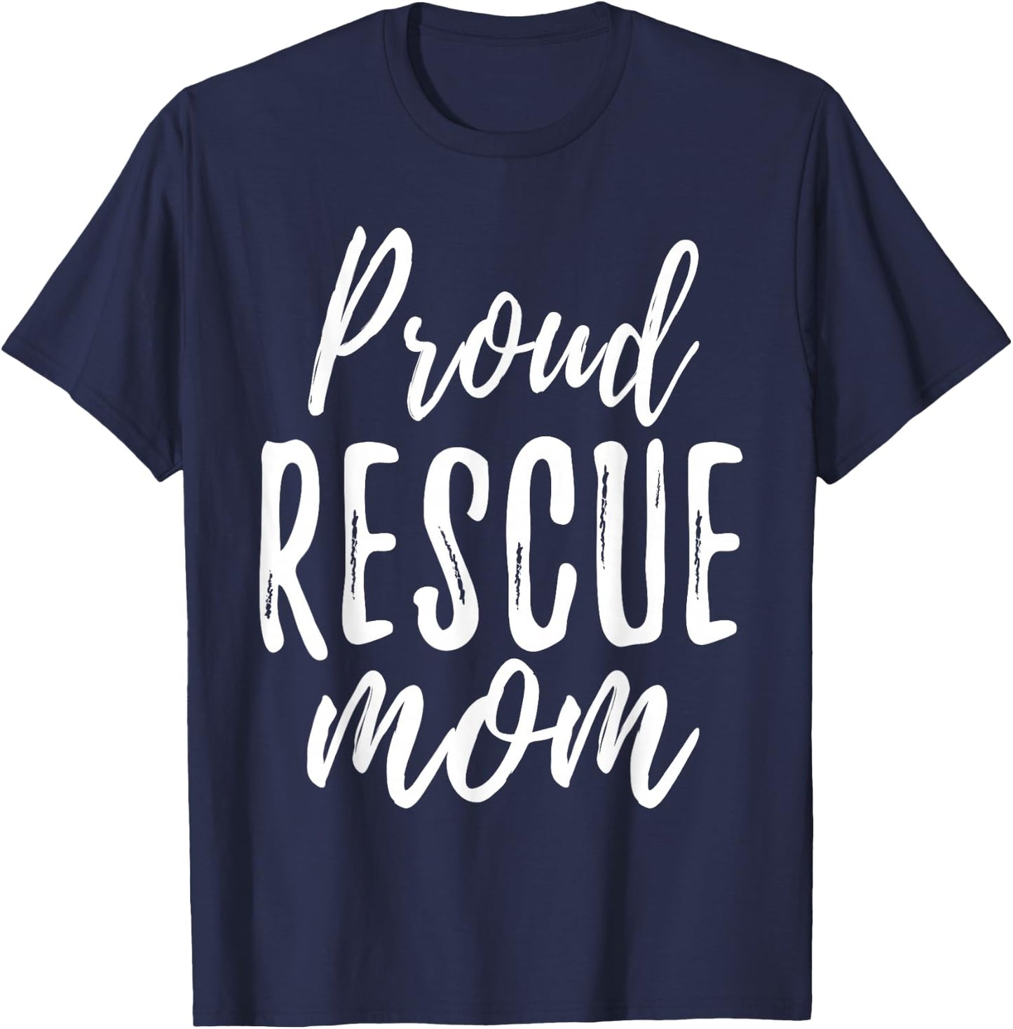 RESCUE MOM T Shirt Animal Lovers Shelter Dog Cat Love T-Shirt - T-Shirt | Navy