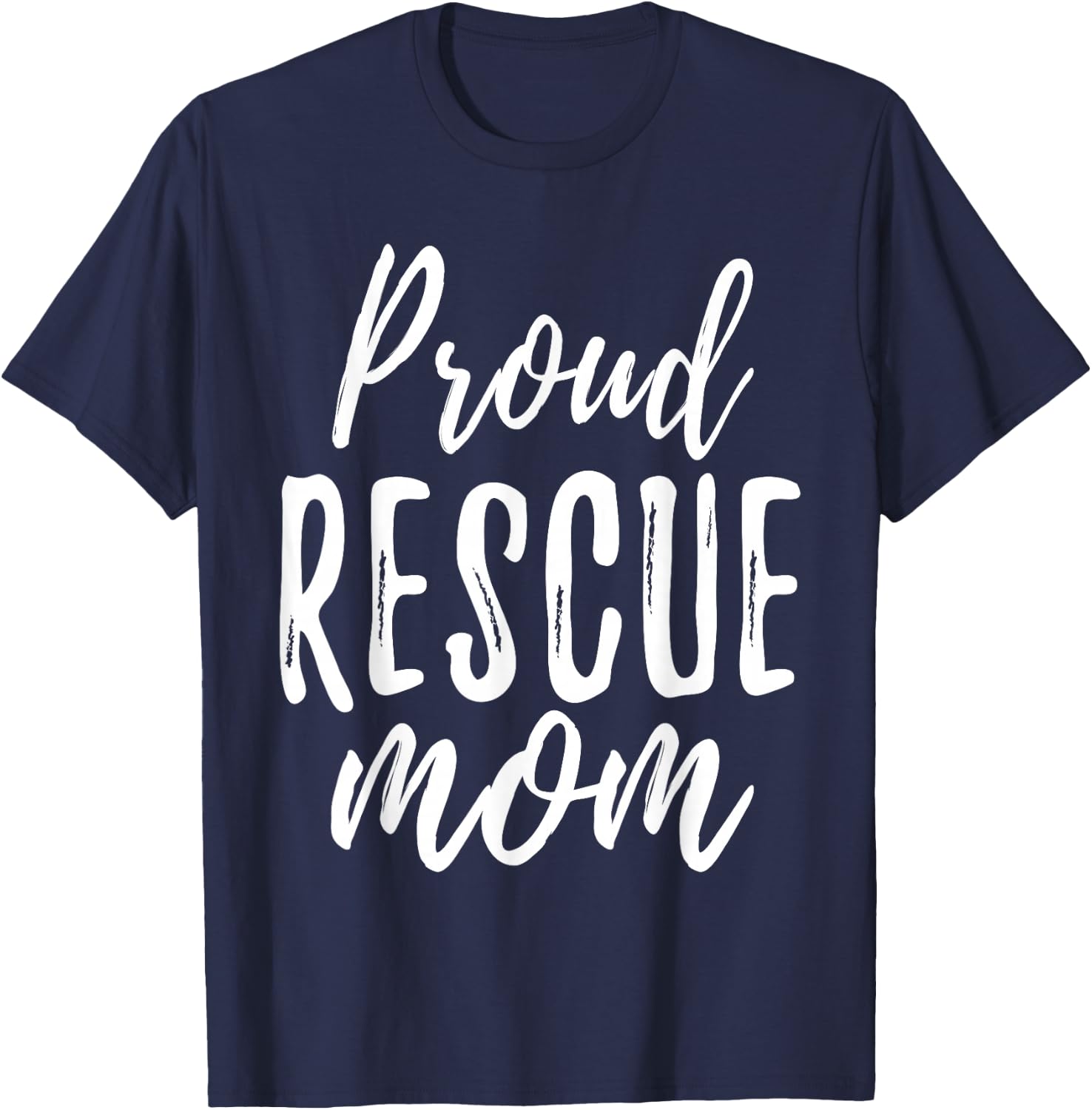 RESCUE MOM T Shirt Animal Lovers Shelter Dog Cat Love T-Shirt - T-Shirt | Navy