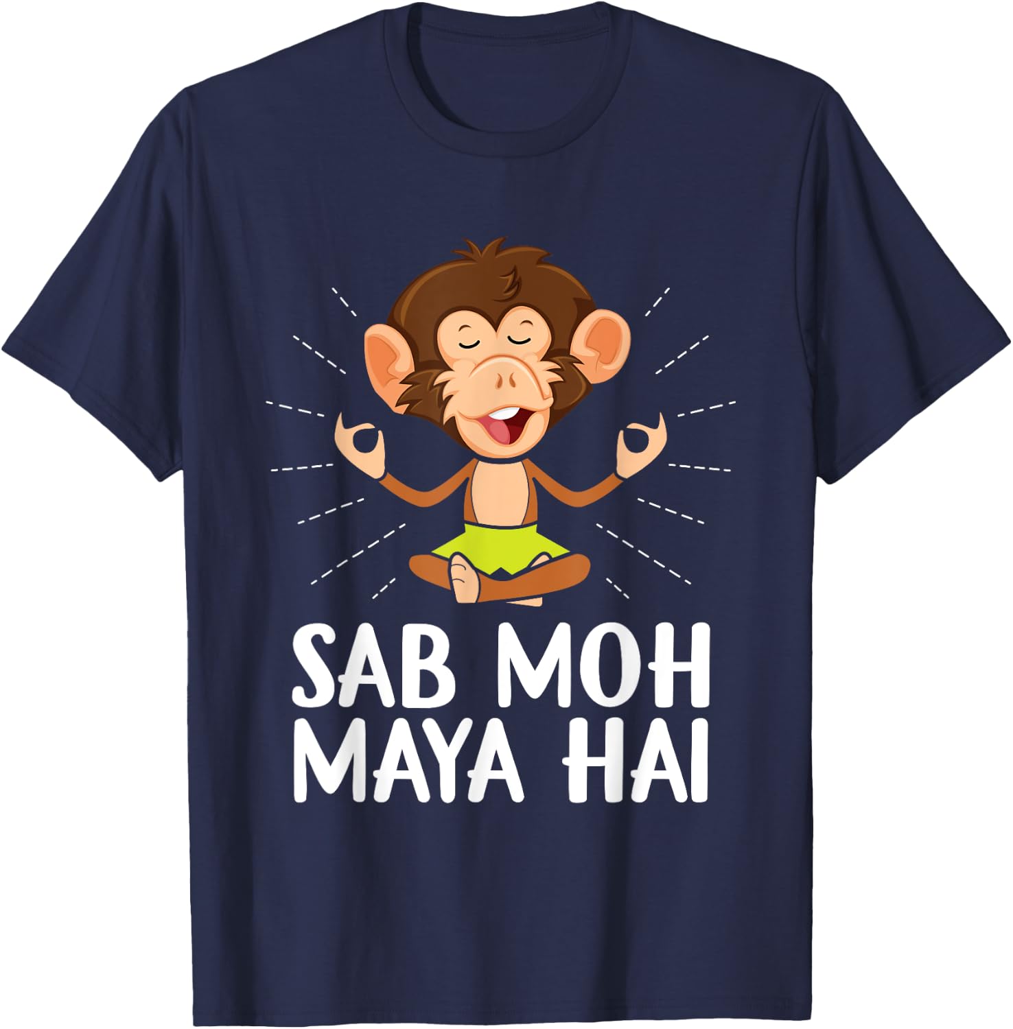 Sab Moh Maya Hai Hindi Spirituality Buddhism T-Shirt - T-Shirt | Navy