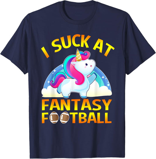 I Suck at Fantasy Football Loser Gifts Unicorn T-Shirt - T-Shirt | Navy