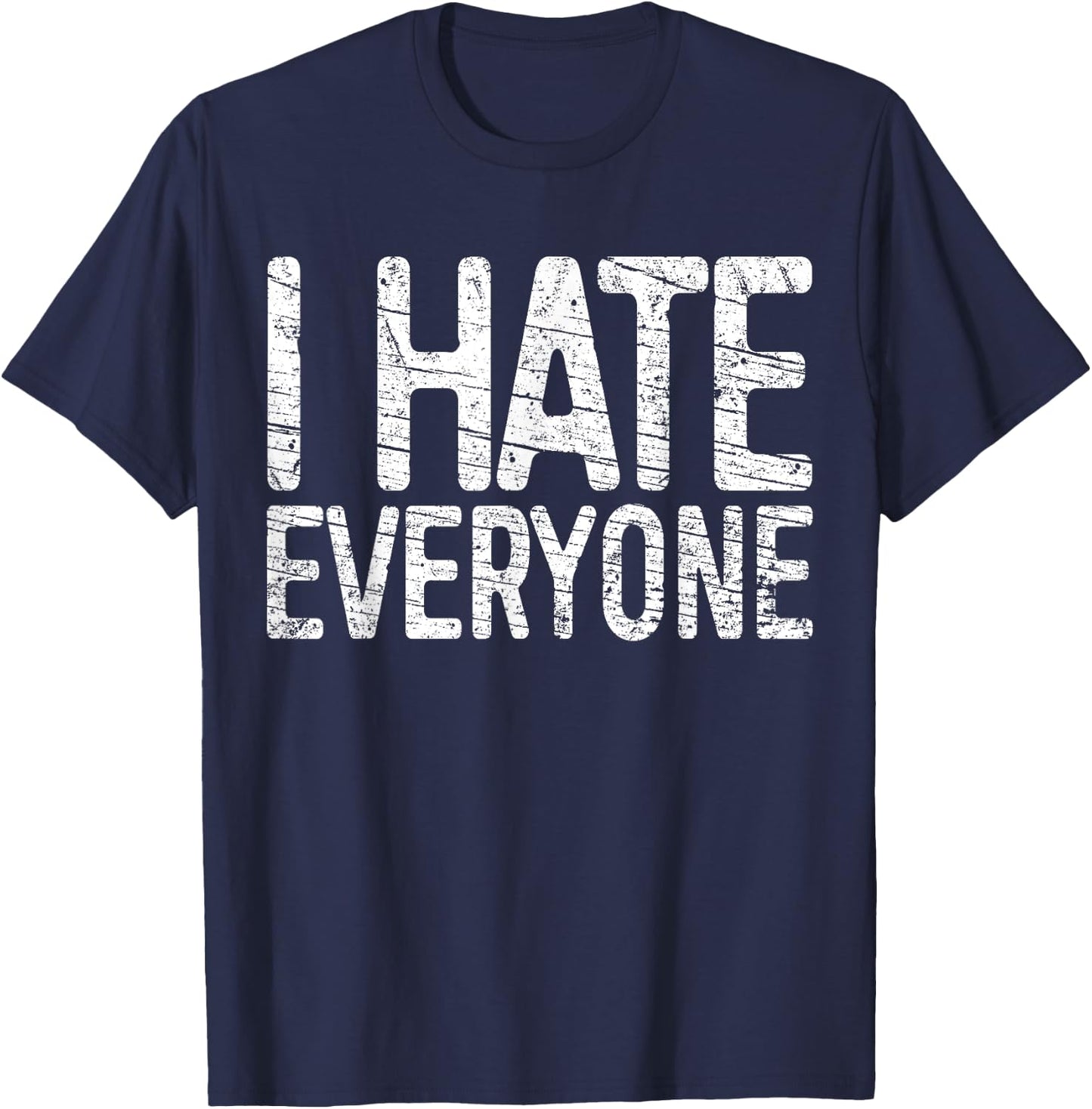 I Hate Everyone Funny Introvert Shirt T-Shirt - T-Shirt | Navy
