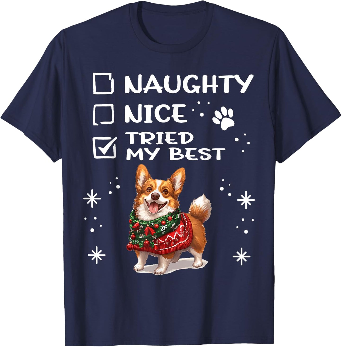 Cute Cardigan Welsh Corgi Dog Christmas Naughty Nice Tried T-Shirt - T-Shirt | Navy
