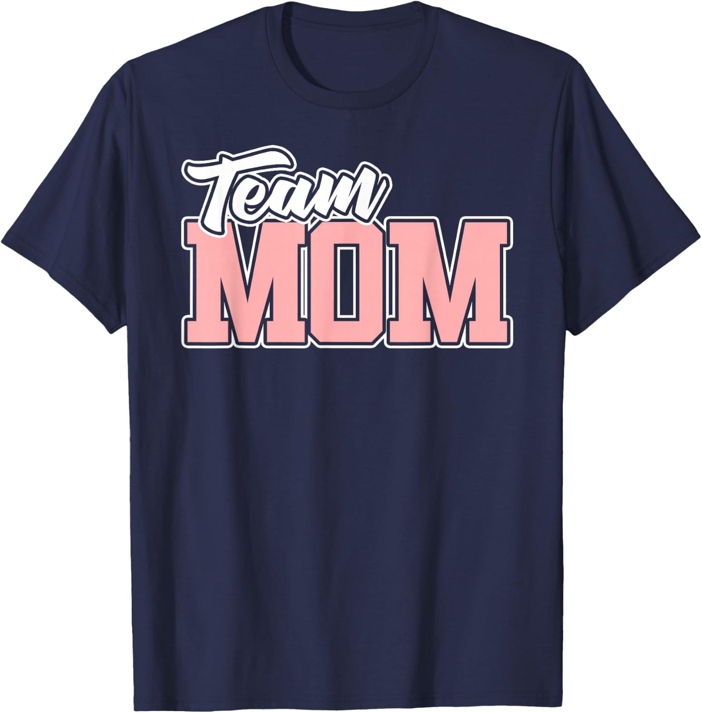 Team MOM Baseball Softball Soccer Volleyball Football T-Shirt - T-Shirt | Navy