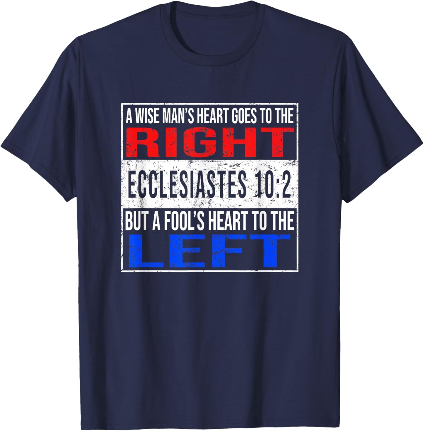 Funny Christian Ecclesiastes 10:2 Conservative Bible T-Shirt - T-Shirt | Navy