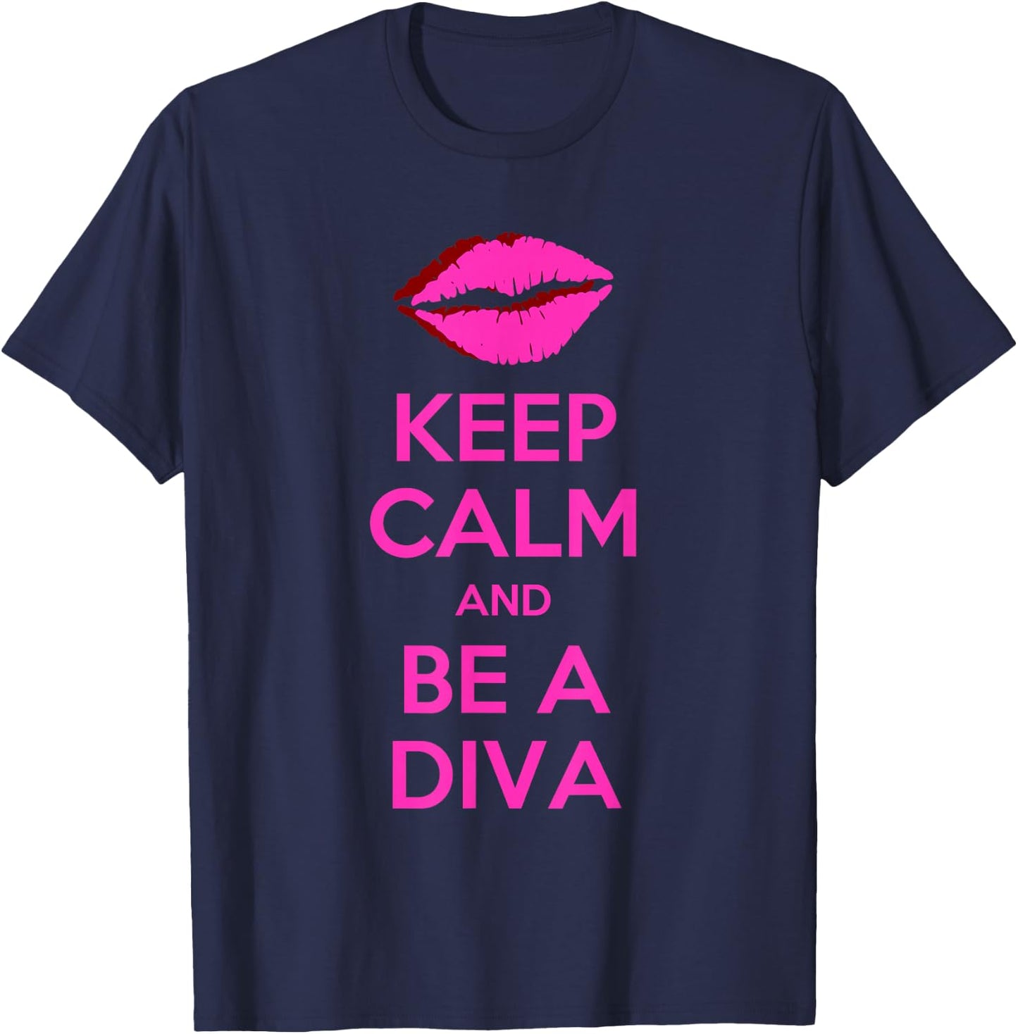 Keep Calm And Be A Diva T-Shirt - T-Shirt | Navy