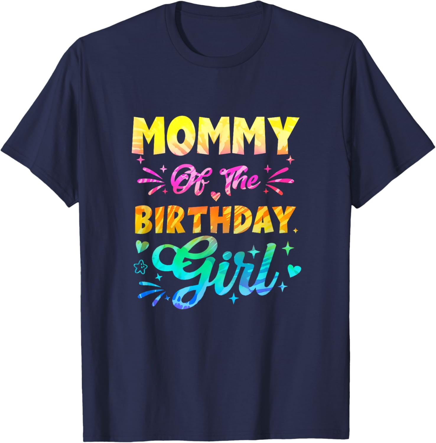 Mommy Of The Birthday Girl Tie Dye 1St Birthday Family T-Shirt - T-Shirt | Navy