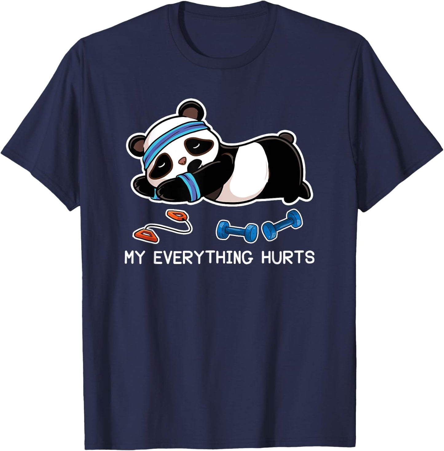 Panda Workout Gym My Everything Hurts T-Shirt - T-Shirt | Navy