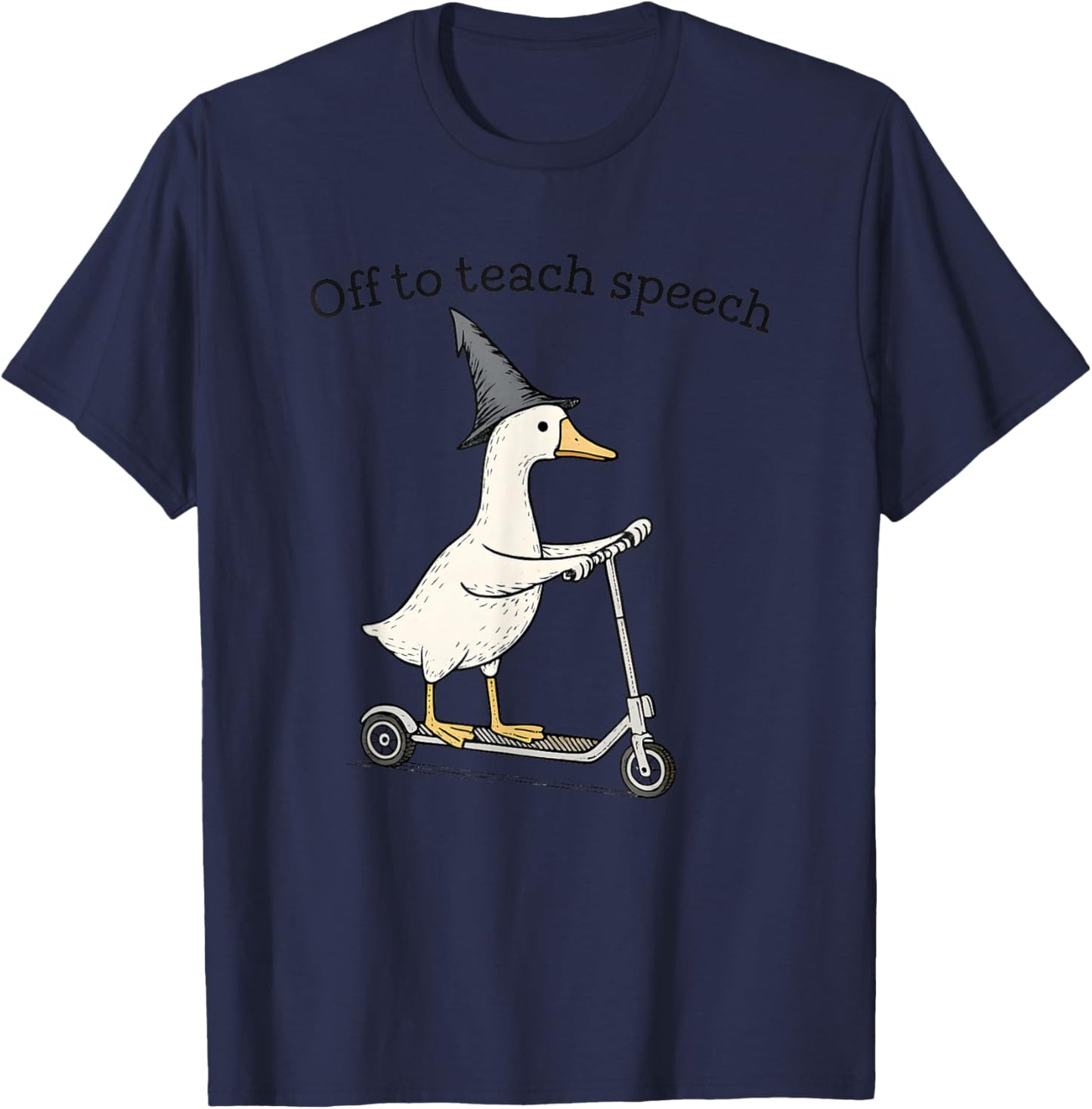 Off to Teach Speech SLP Goose Speech Therapist Men Women T-Shirt - T-Shirt | Navy