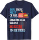 Rain, Snow, Sleet, or Hail Retired Postal Worker Funny Quote T-Shirt - T-Shirt | Navy