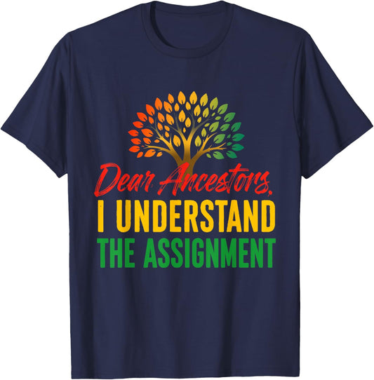 Dear Ancestors I Understand The Assignment Tree Juneteenth T-Shirt - T-Shirt | Navy