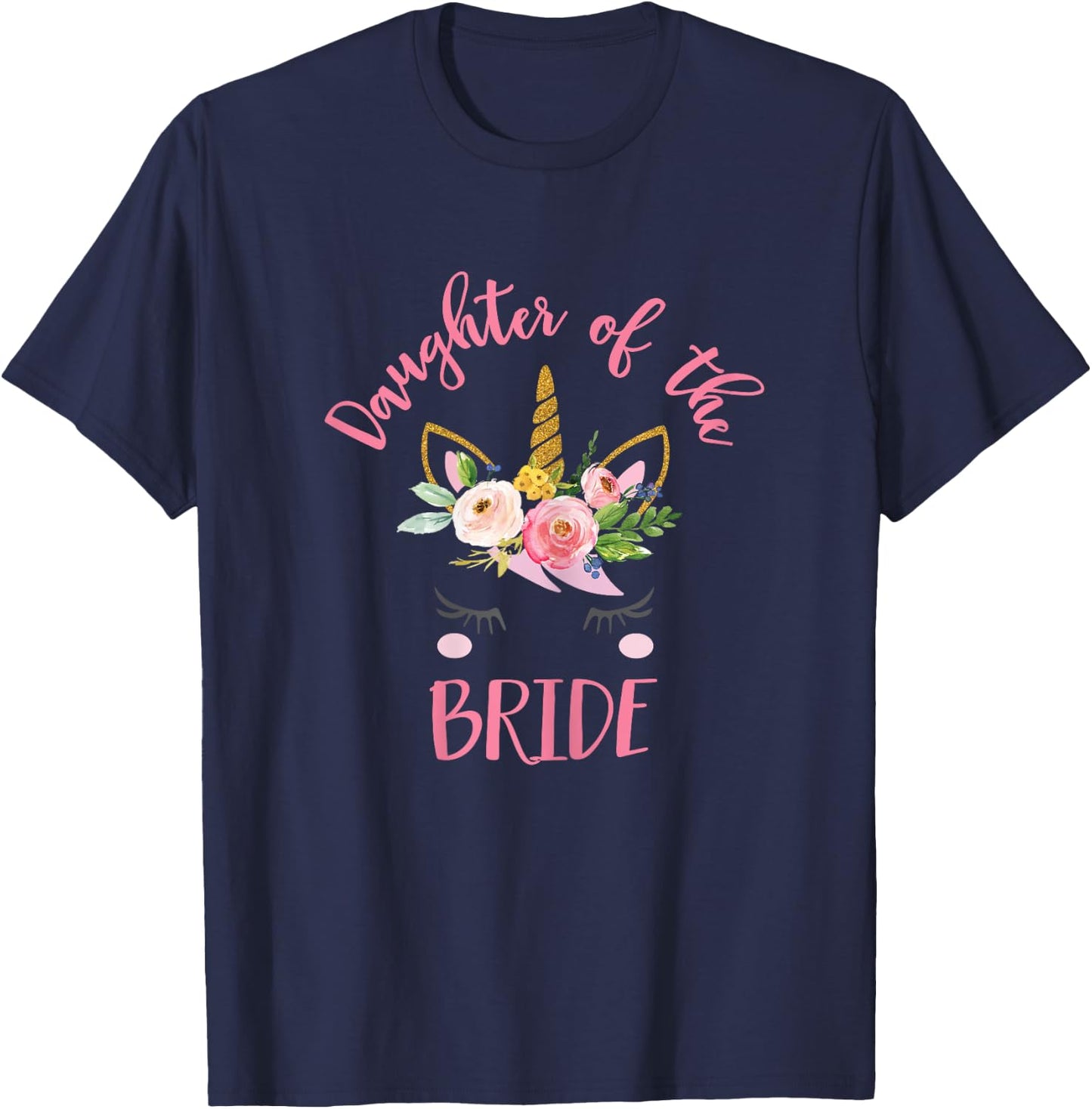Unicorn Daughter of the Bride , Wedding Gift T-Shirt - T-Shirt | Navy