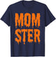 MOM-STER Costume For Mom Mother & Women T-Shirt - T-Shirt | Navy