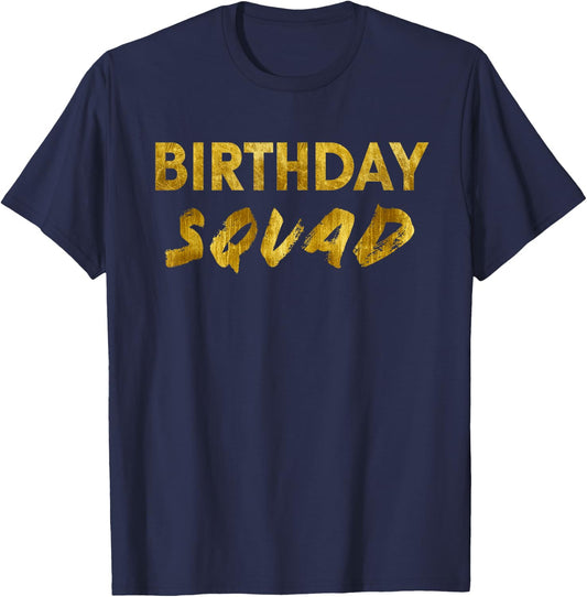 Happy Birthday Squad Party Gold Gift T-Shirt - T-Shirt | Navy