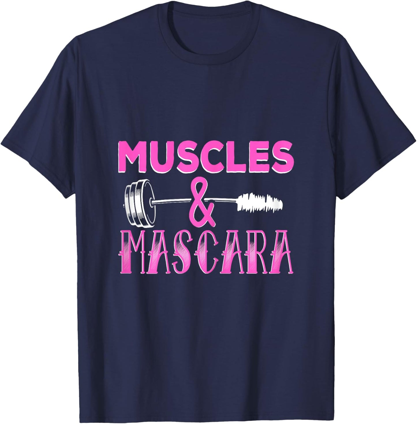 Muscles and Mascara Fitness Makeup Addict Gym Cute Workout T-Shirt - T-Shirt | Navy