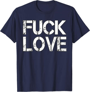 Fuck Love T-Shirt - T-Shirt | Navy
