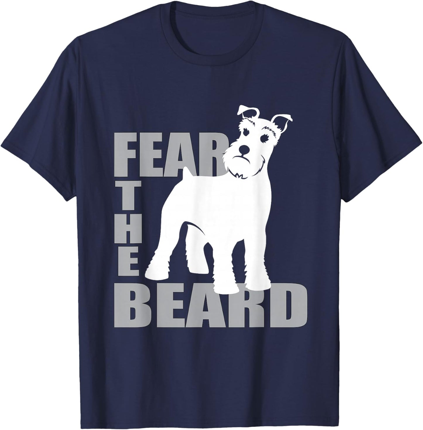Fear the Beard | Schnauzer Dog T-Shirt - T-Shirt | Navy