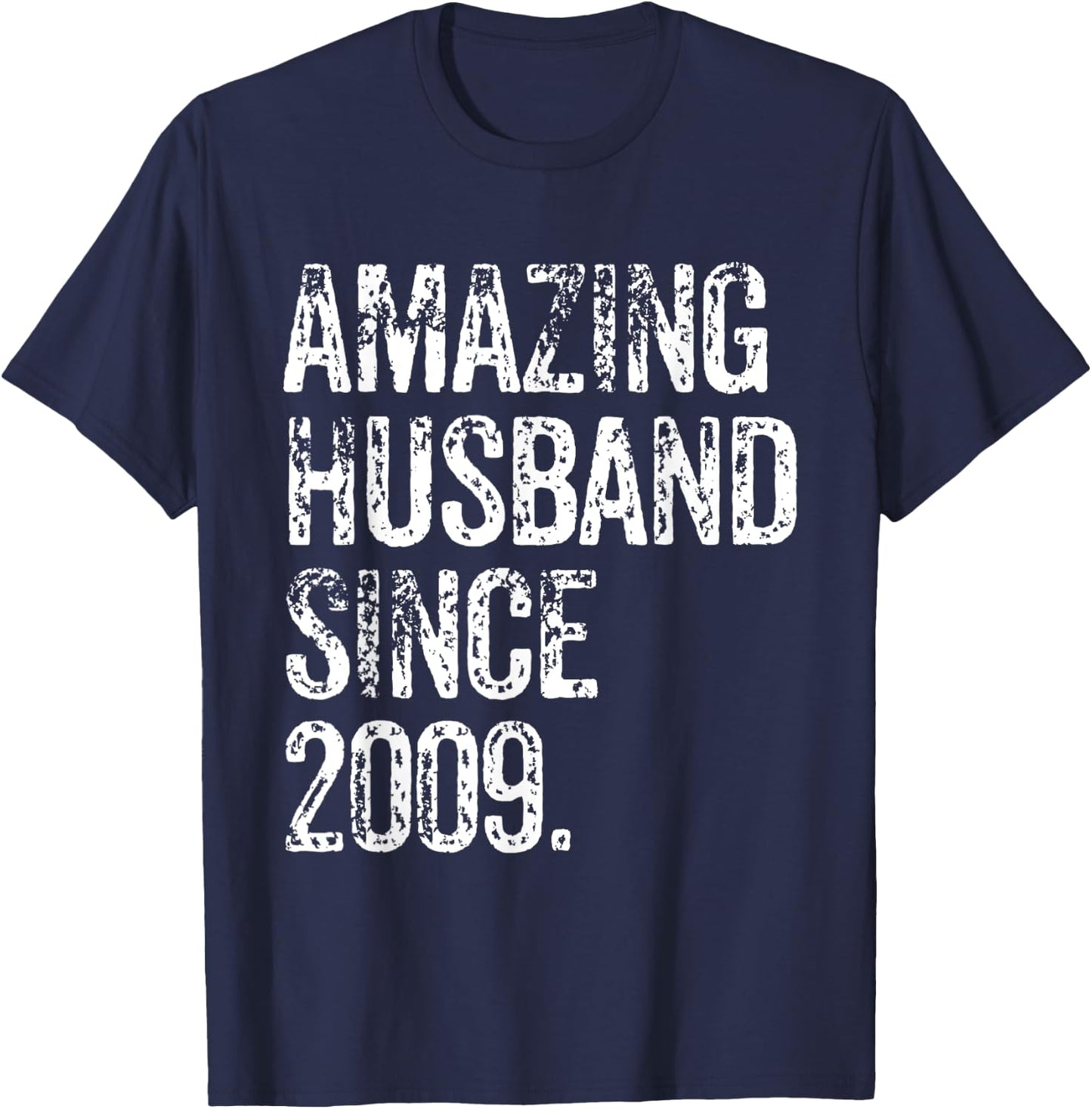 Amazing Husband Since 2009 16 Years Wedding Anniversary T-Shirt - T-Shirt | Navy