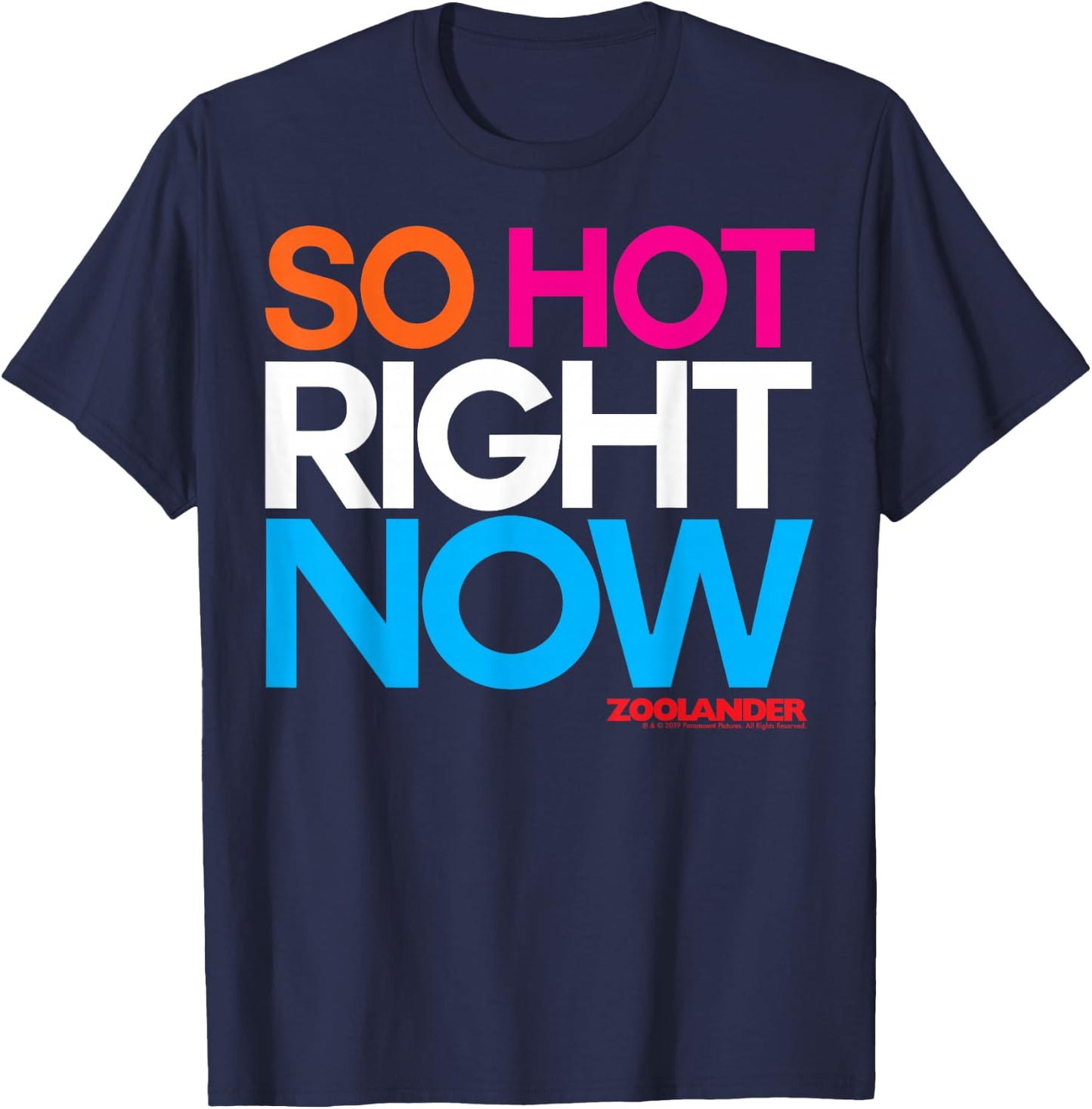 Zoolander So Hot Right Now Quote T-Shirt - T-Shirt | Navy