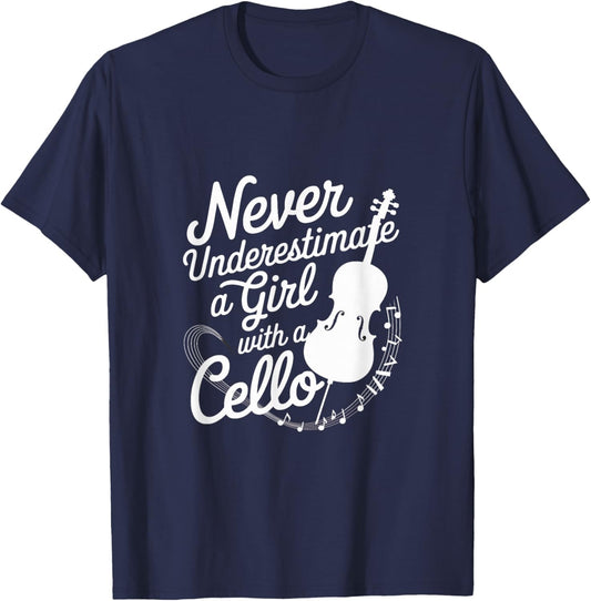 Never Underestimate a Girl with a Cello T-Shirt - T-Shirt | Navy