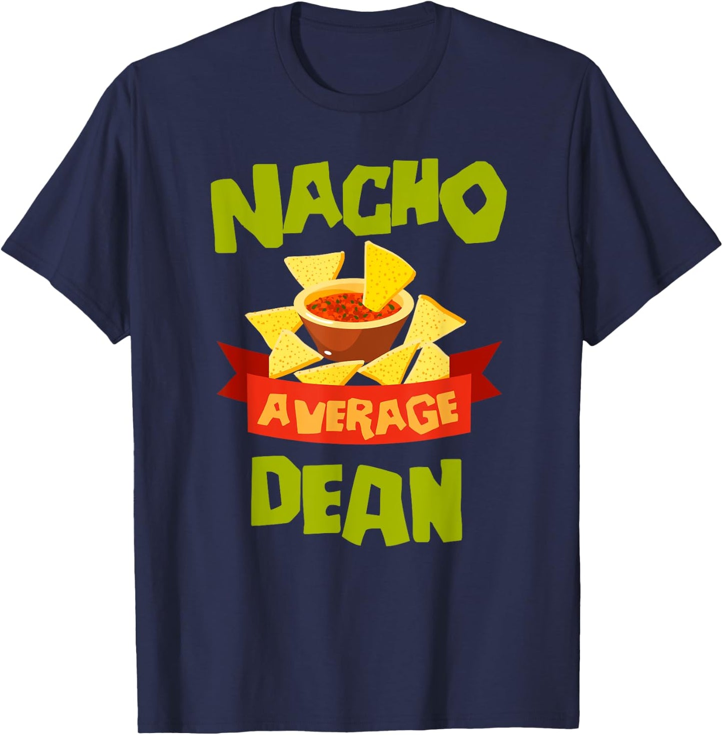 NACHO AVERAGE DEAN Funny Birthday Personalized Name Gift T-Shirt - T-Shirt | Navy