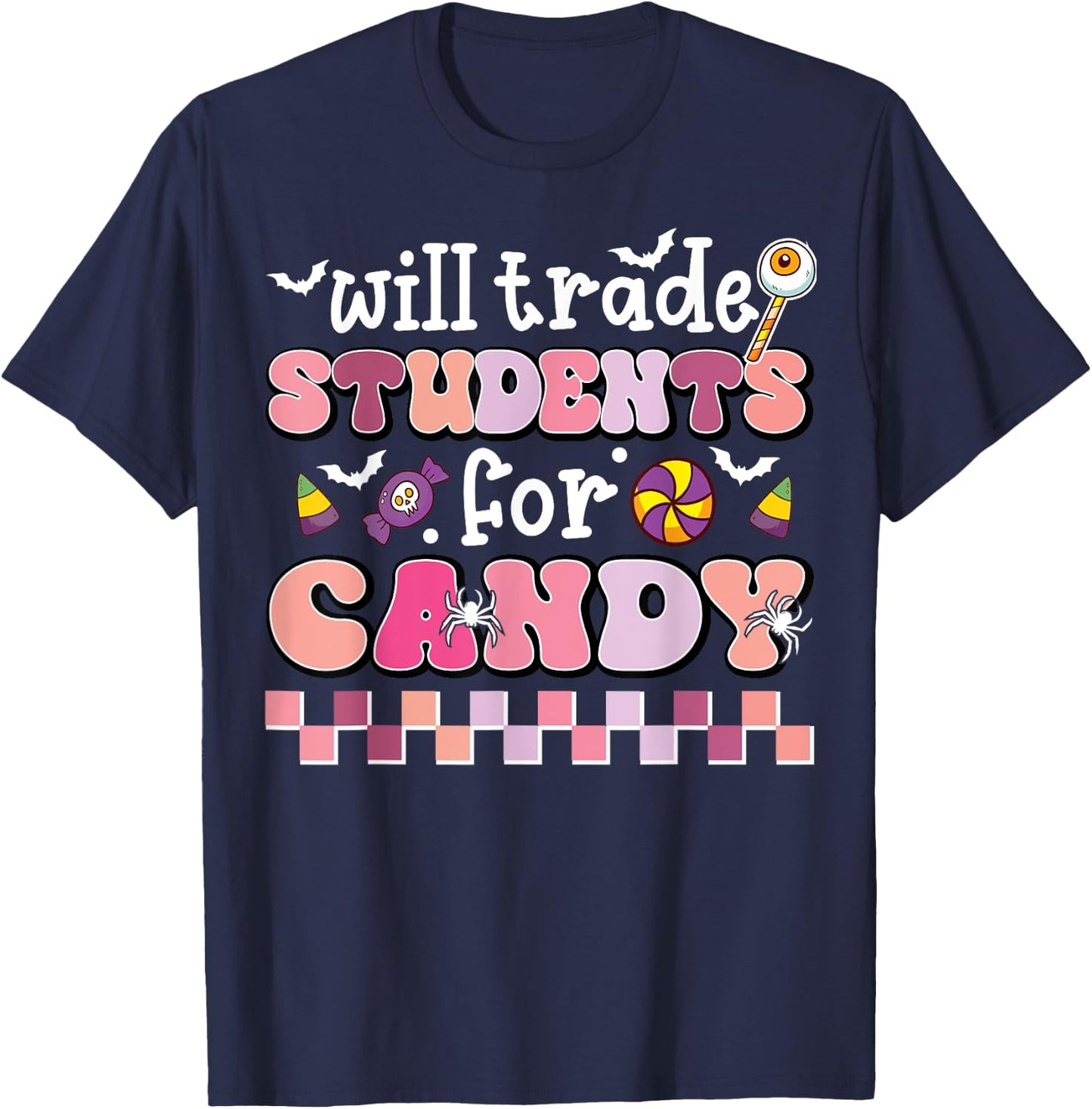 Will Trade Students For Candy Teacher Cute Halloween Costume T-Shirt - T-Shirt | Navy