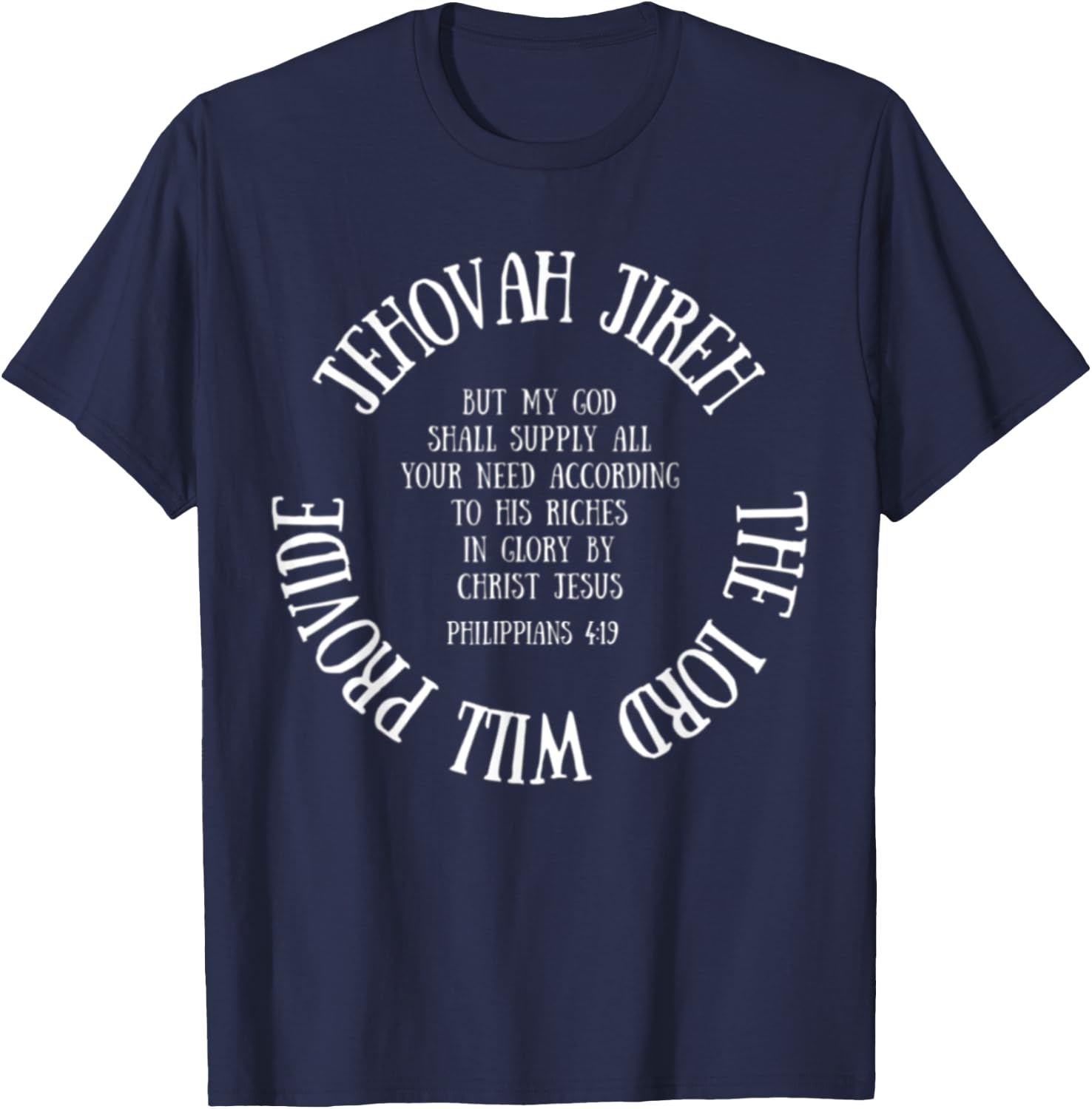 Philippians 4:19 Jehovah Jireh Christian Faith Bible Verse T-Shirt - T-Shirt | Navy