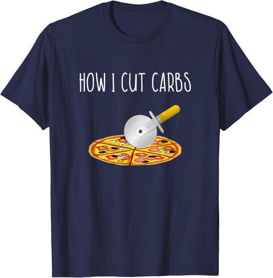 This is How I Cut Carbs Shirt - Pizza Cutter at Gym T-Shirt - T-Shirt | Navy
