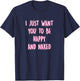 Happy And Naked Funny Saying Naughty Quotes Adult Humor Gift T-Shirt - T-Shirt | Navy